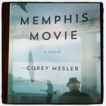 Memphis Movie by Corey Mesler